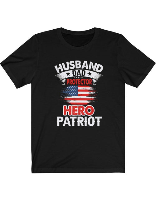 Load image into Gallery viewer, Husband, Dad, Protector, Hero, Patriot Short Sleeve T Shirt
