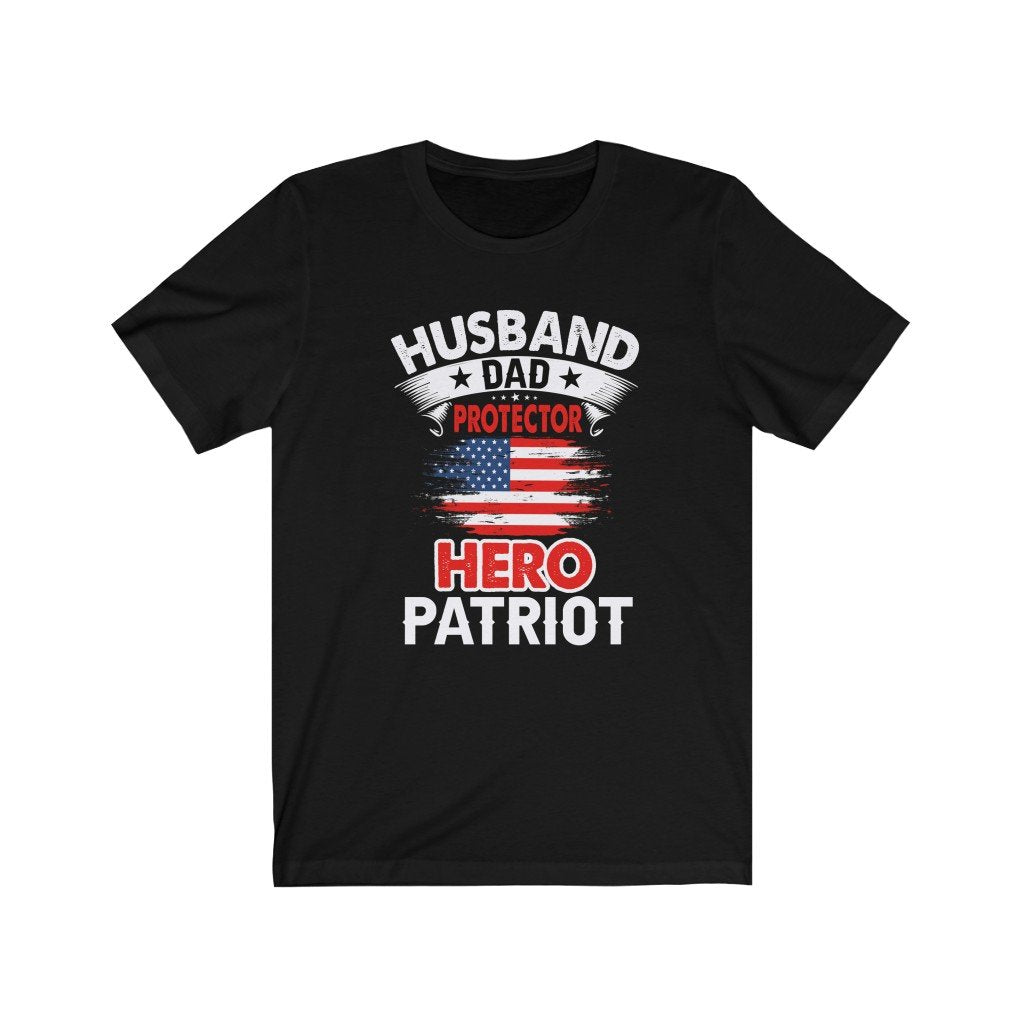 Husband, Dad, Protector, Hero, Patriot Short Sleeve T Shirt