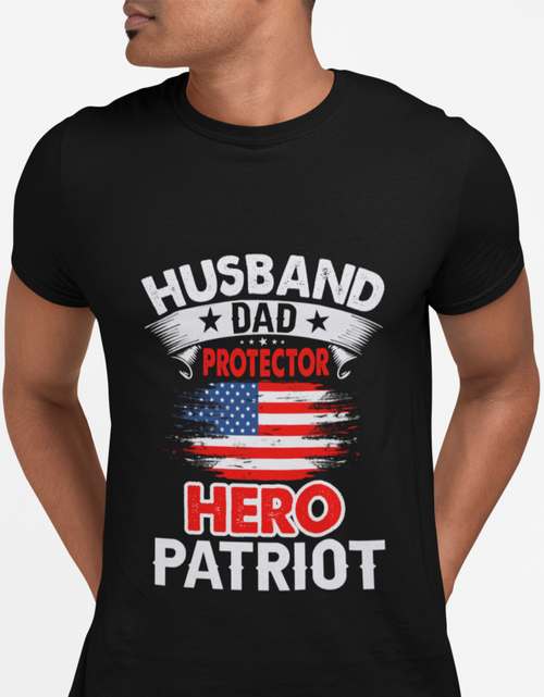 Load image into Gallery viewer, Husband, Dad, Protector, Hero, Patriot Short Sleeve T Shirt
