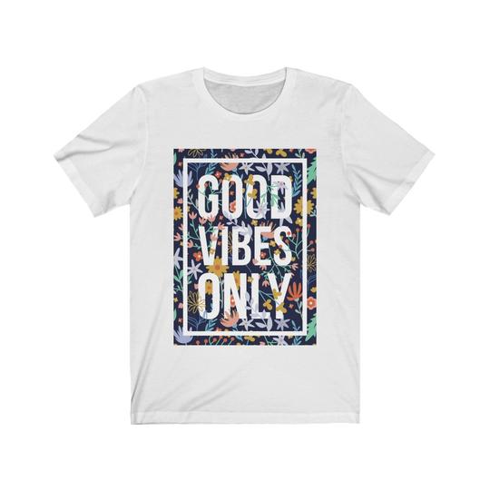 Good Vibes Only T-Shirt