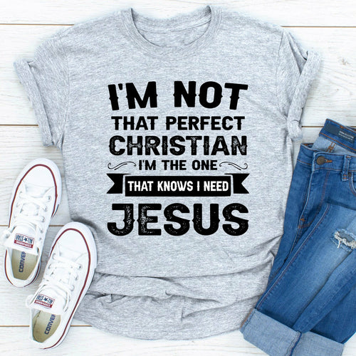 Load image into Gallery viewer, I&#39;m Not That Perfect Christian T-Shirt
